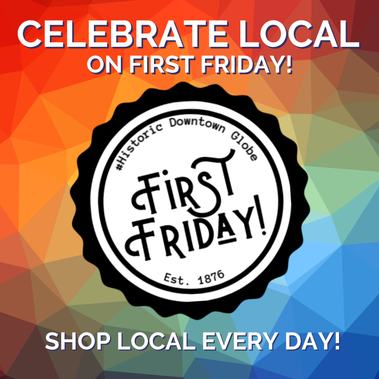 First Friday Go To Globe AZ